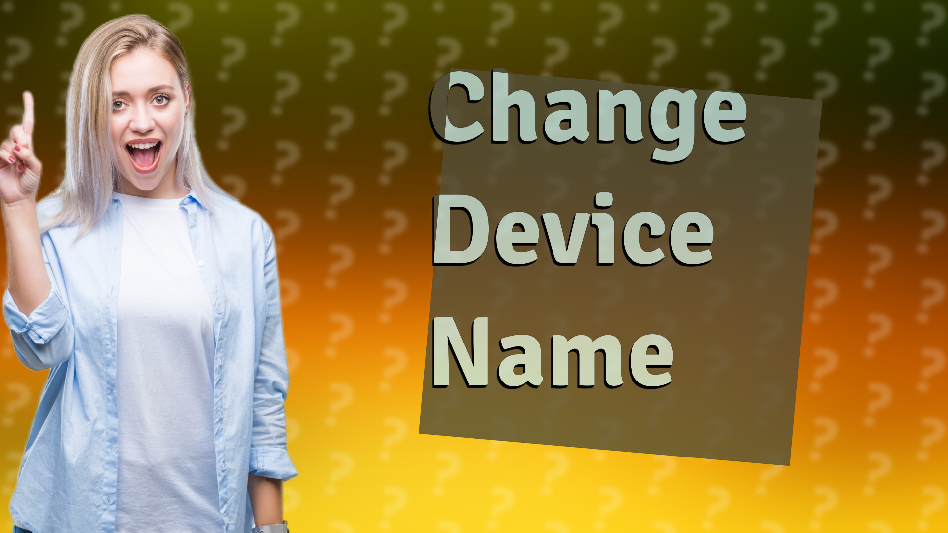 Change Device Name