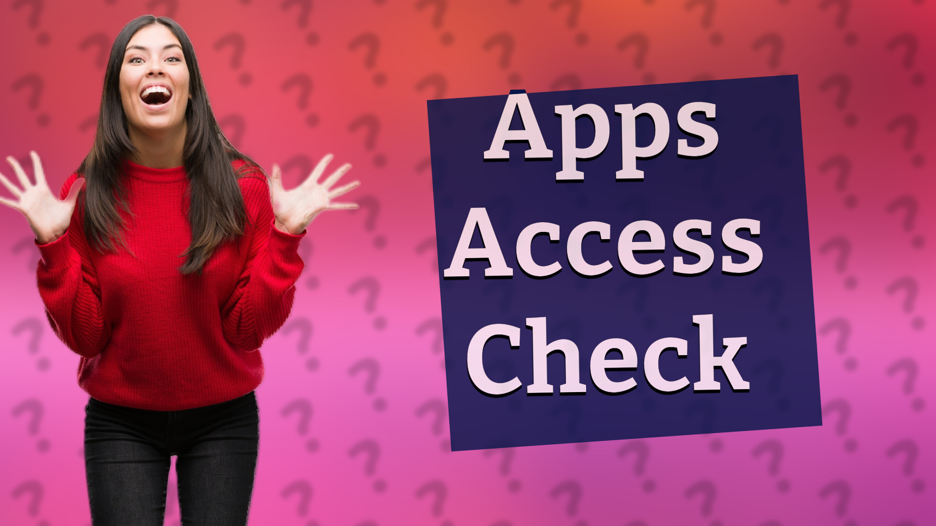 Apps Access Check