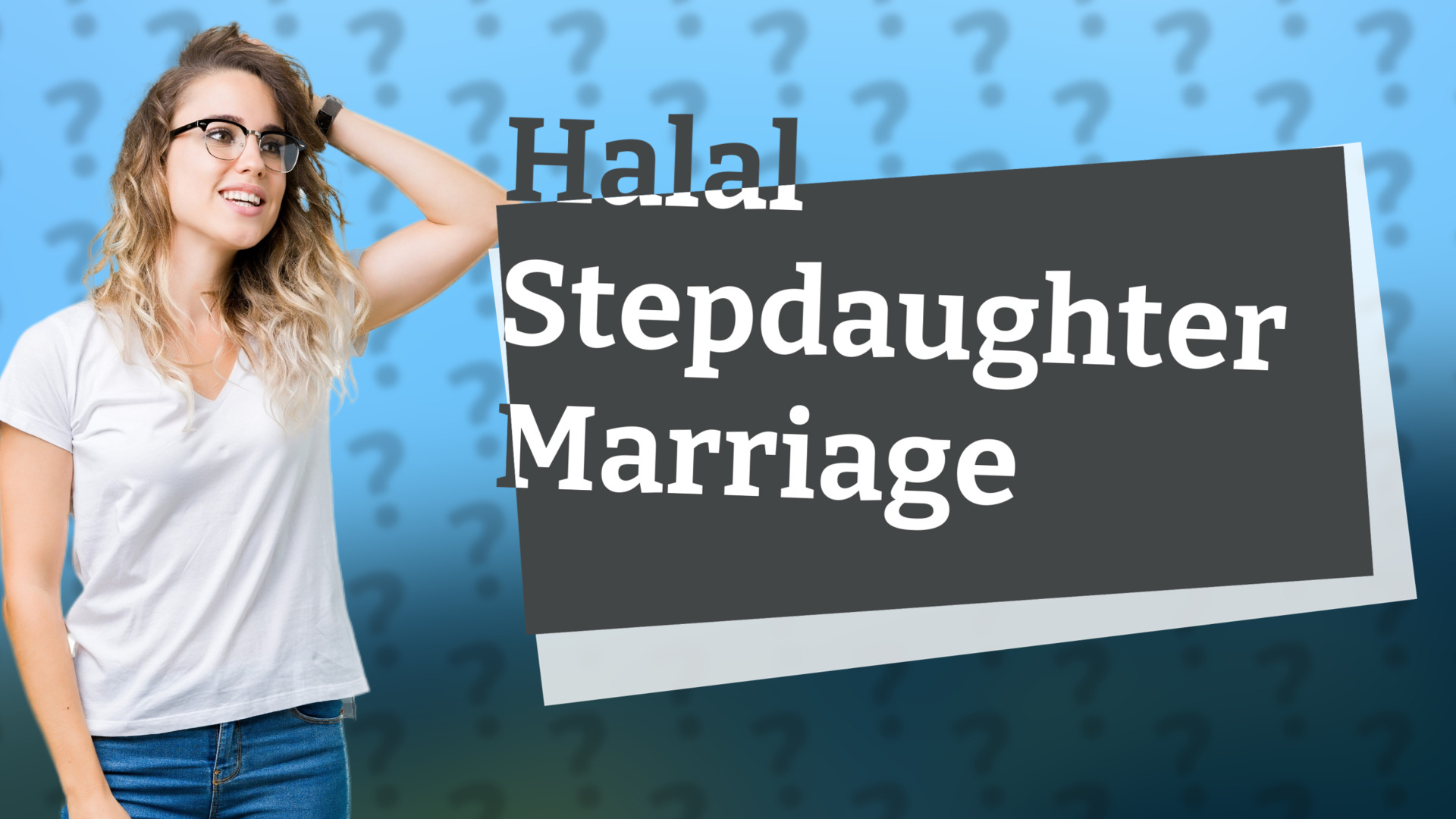 Halal Stepdaughter Marriage