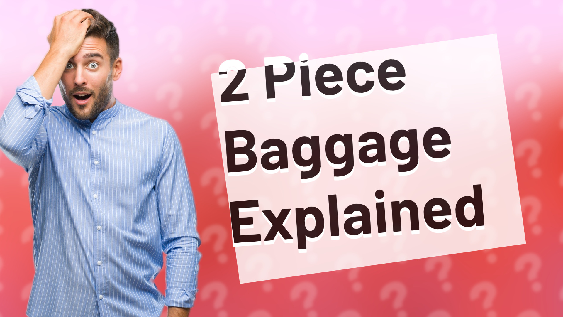 2 Piece Baggage Explained