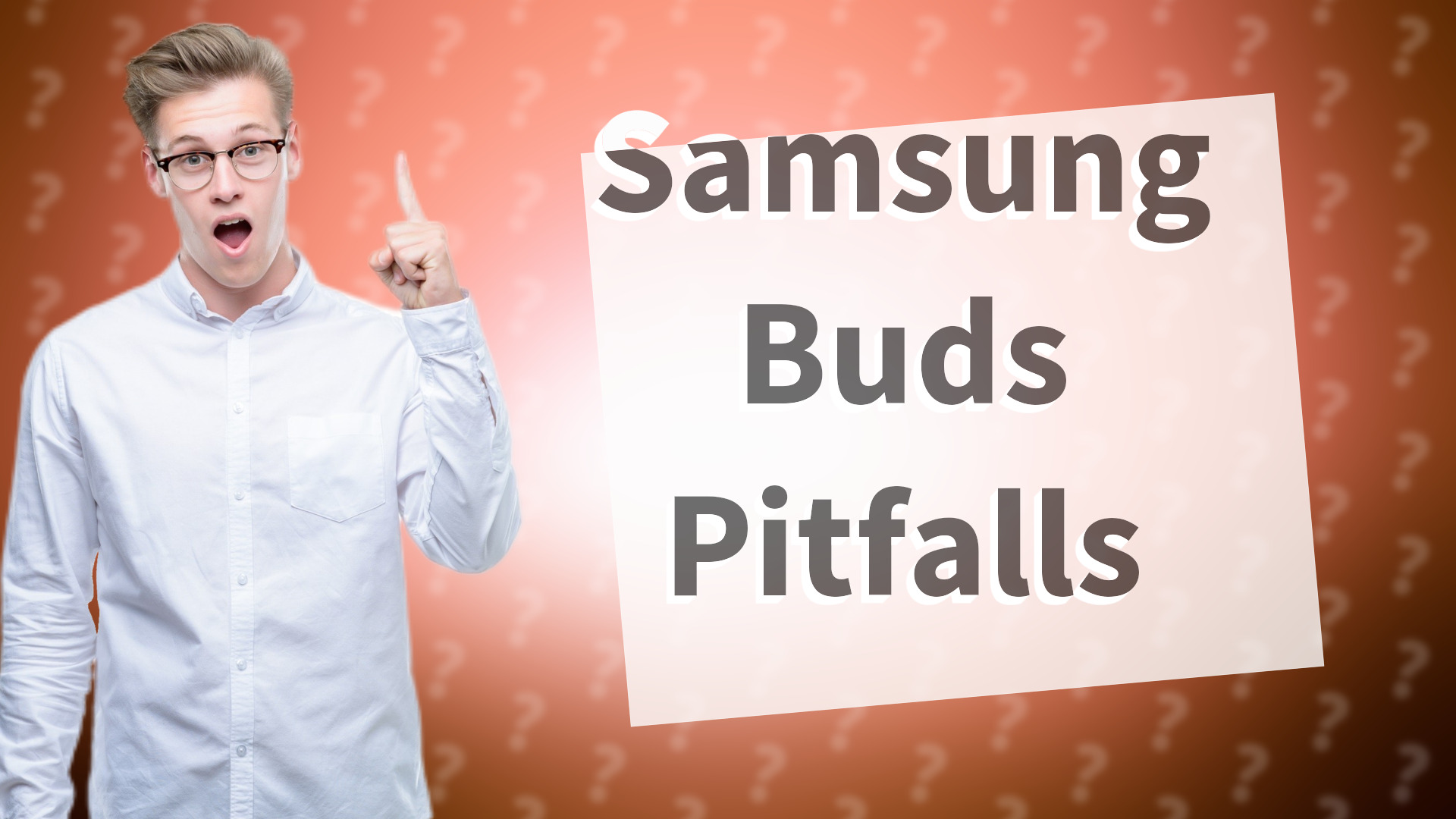 Samsung Buds Pitfalls