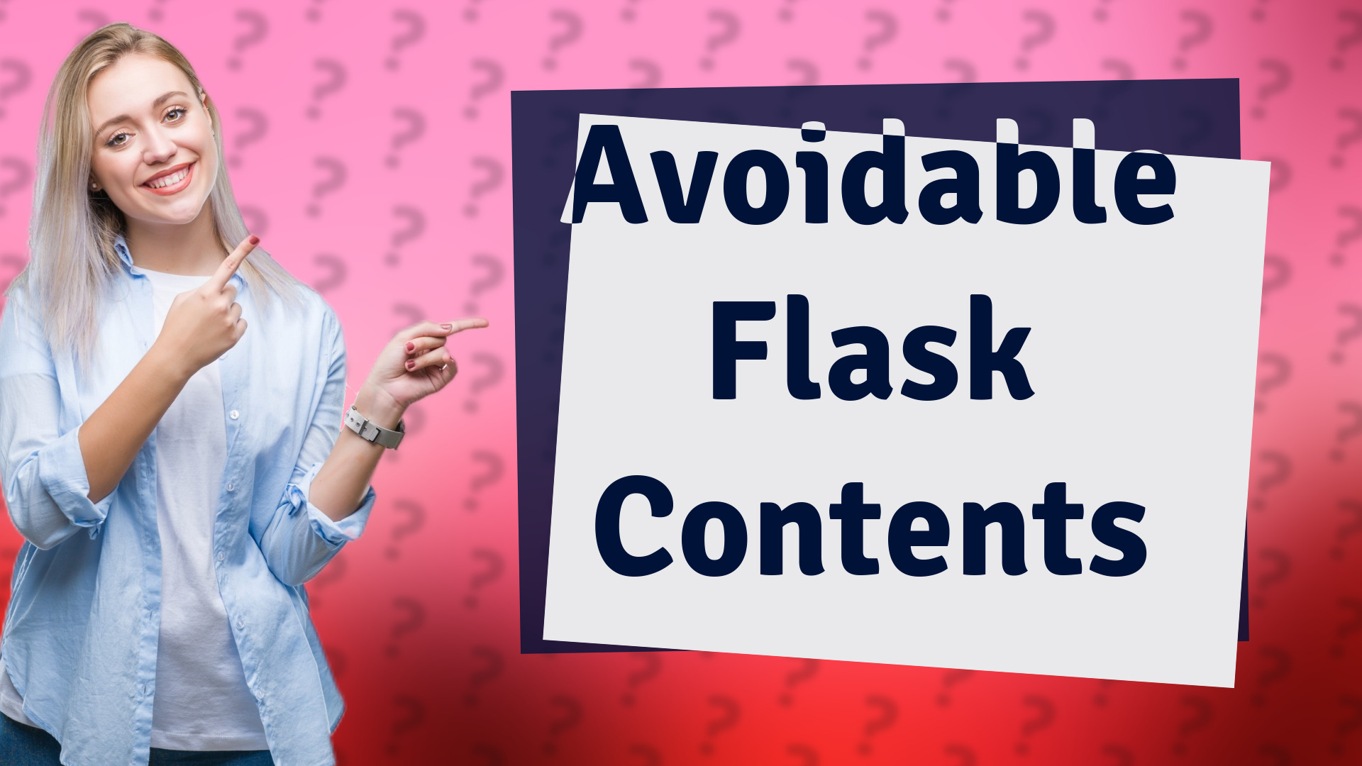Avoidable Flask Contents