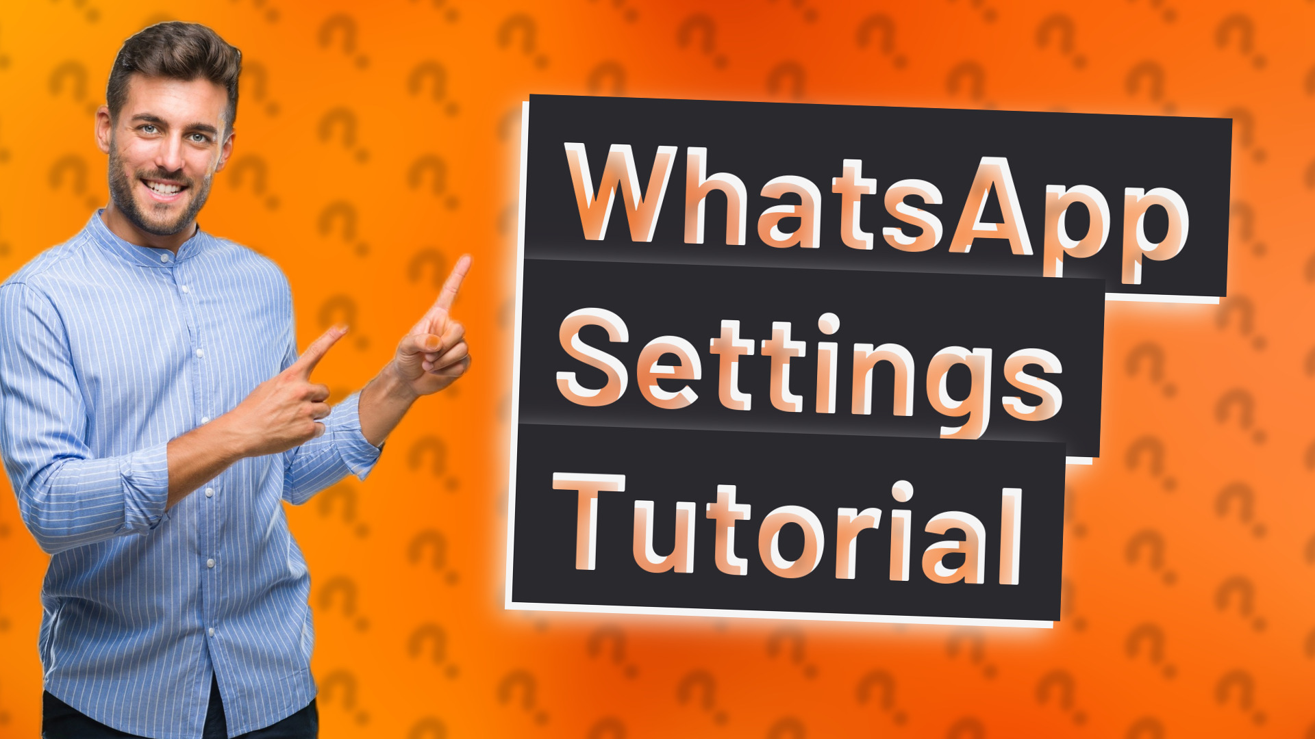 WhatsApp Settings Tutorial