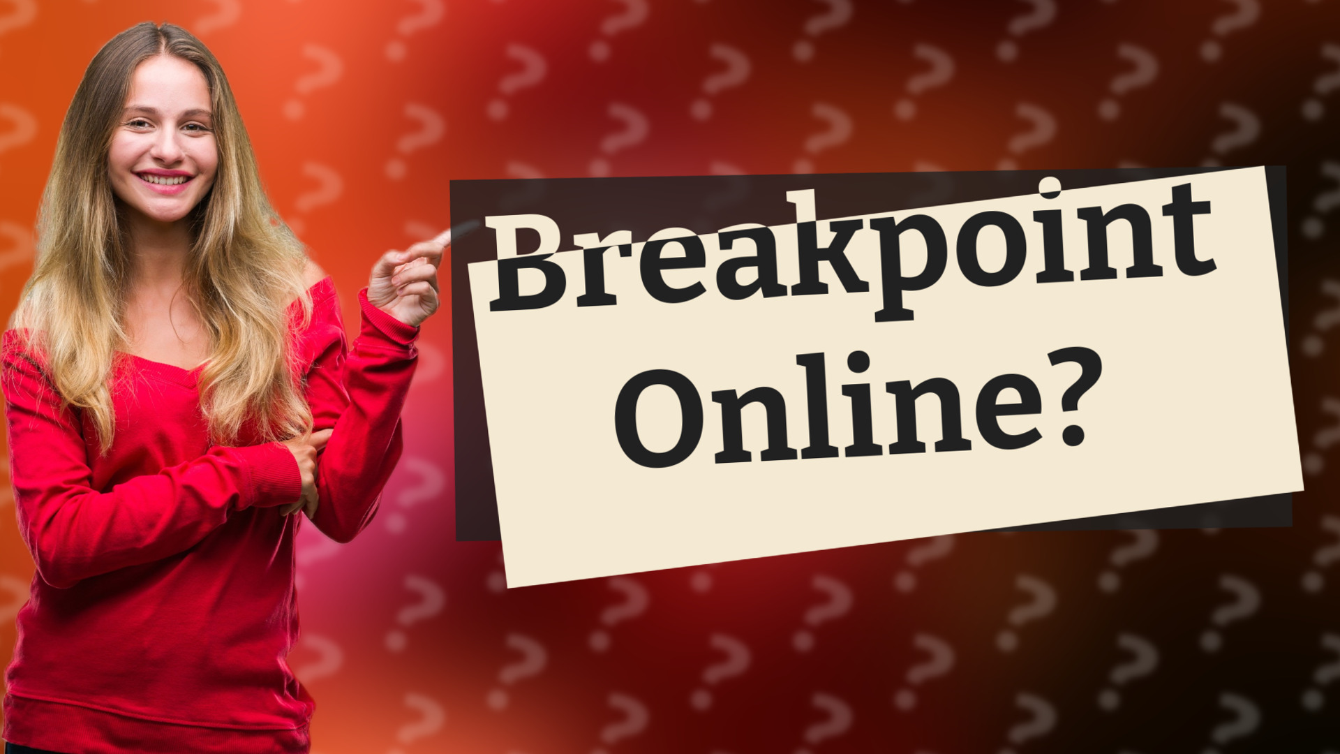 Breakpoint Online?
