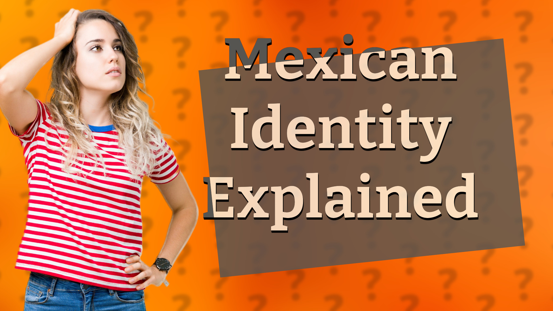 Mexican Identity Explained