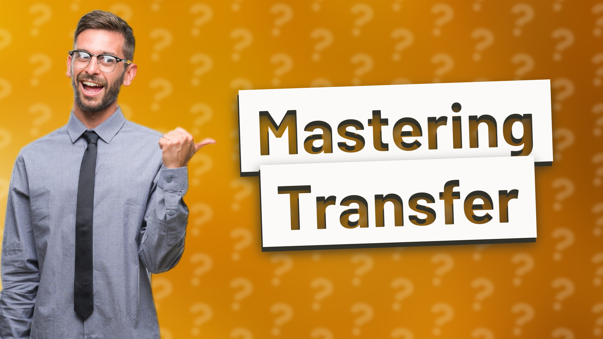Mastering Transfer