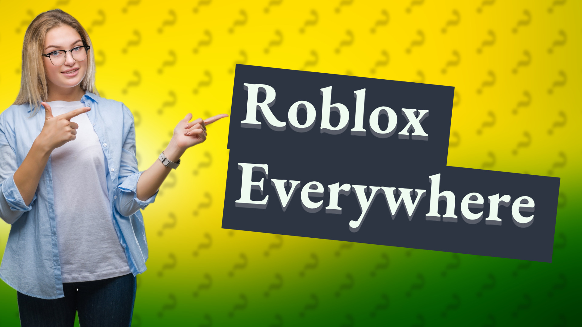 Roblox Everywhere