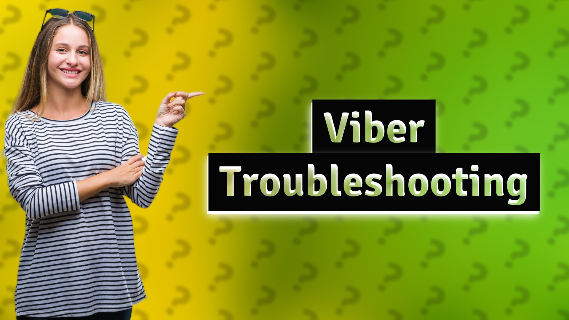 Viber Troubleshooting
