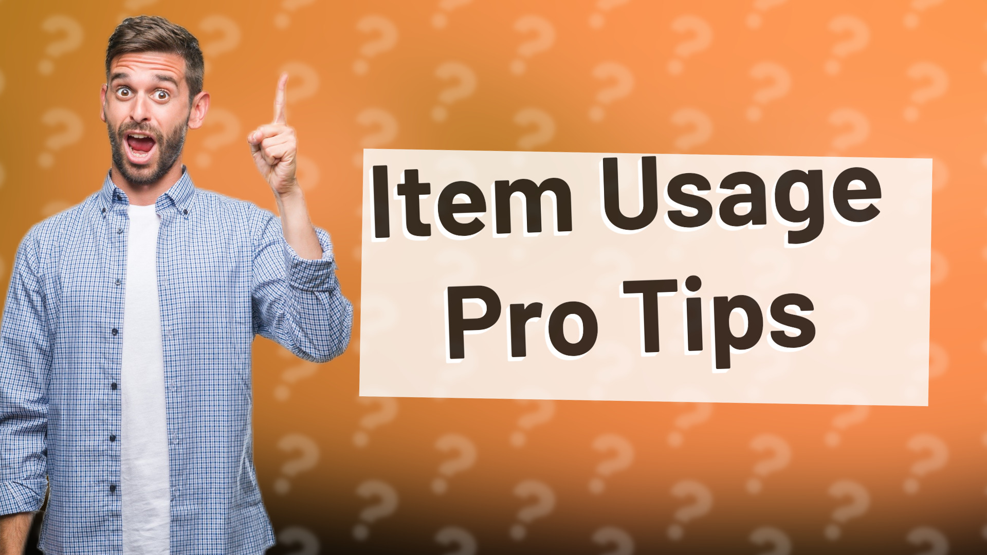 Item Usage Pro Tips