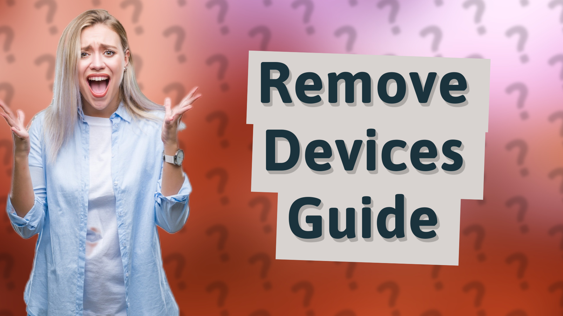 Remove Devices Guide