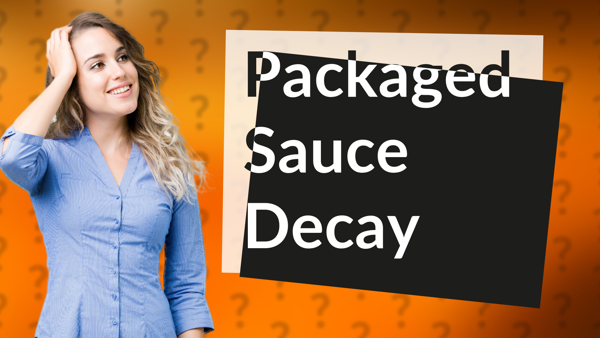 Packaged Sauce Decay