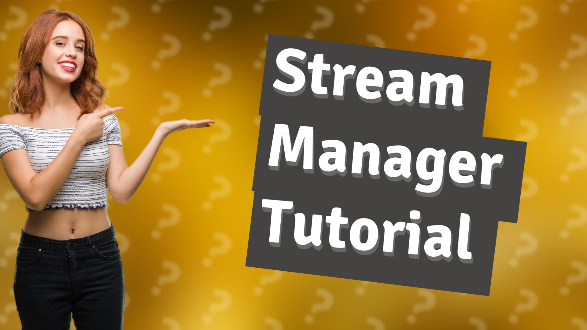 Stream Manager Tutorial