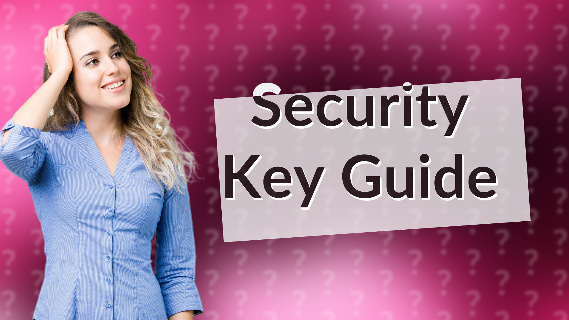 Security Key Guide