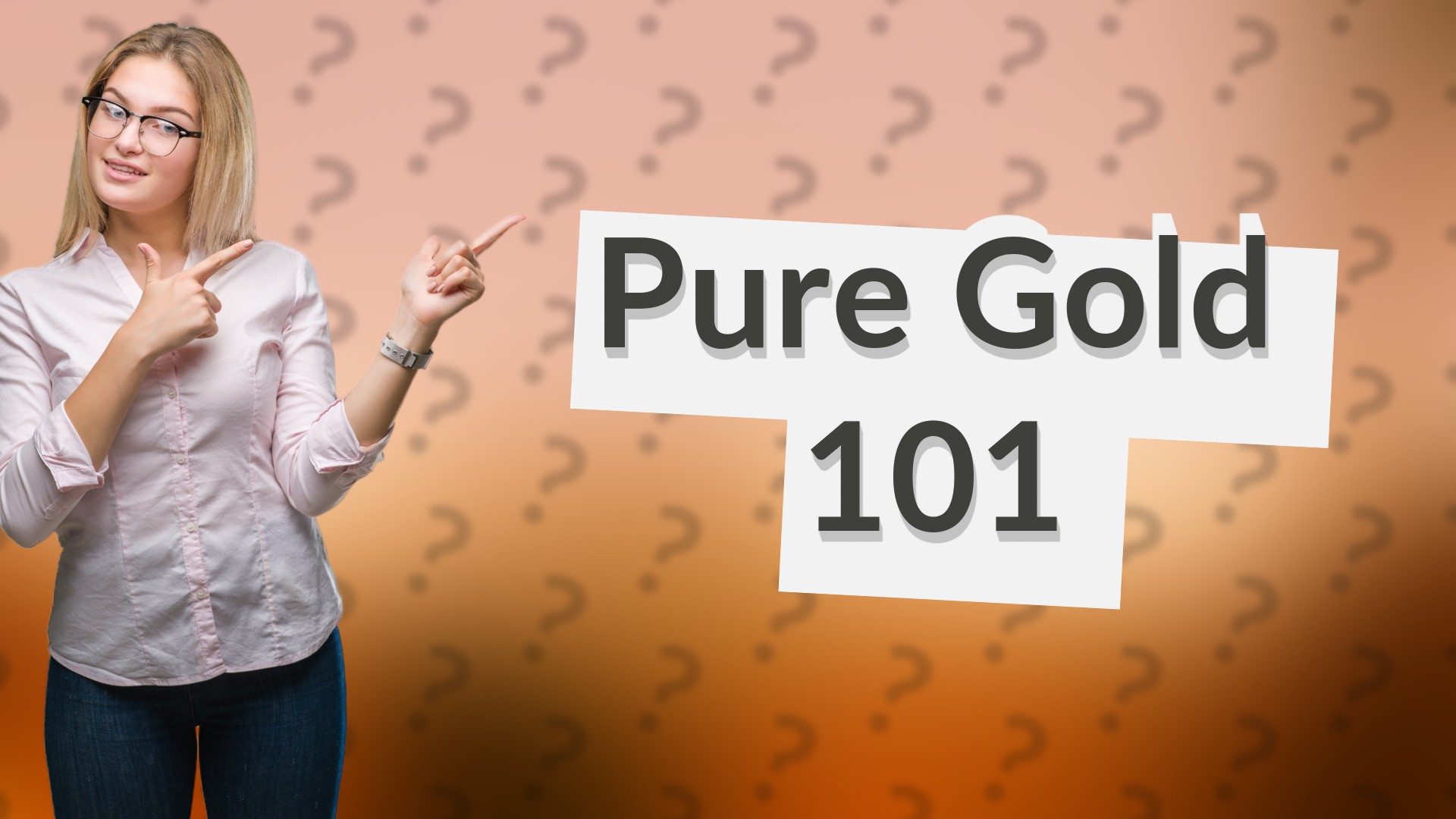 Pure Gold 101