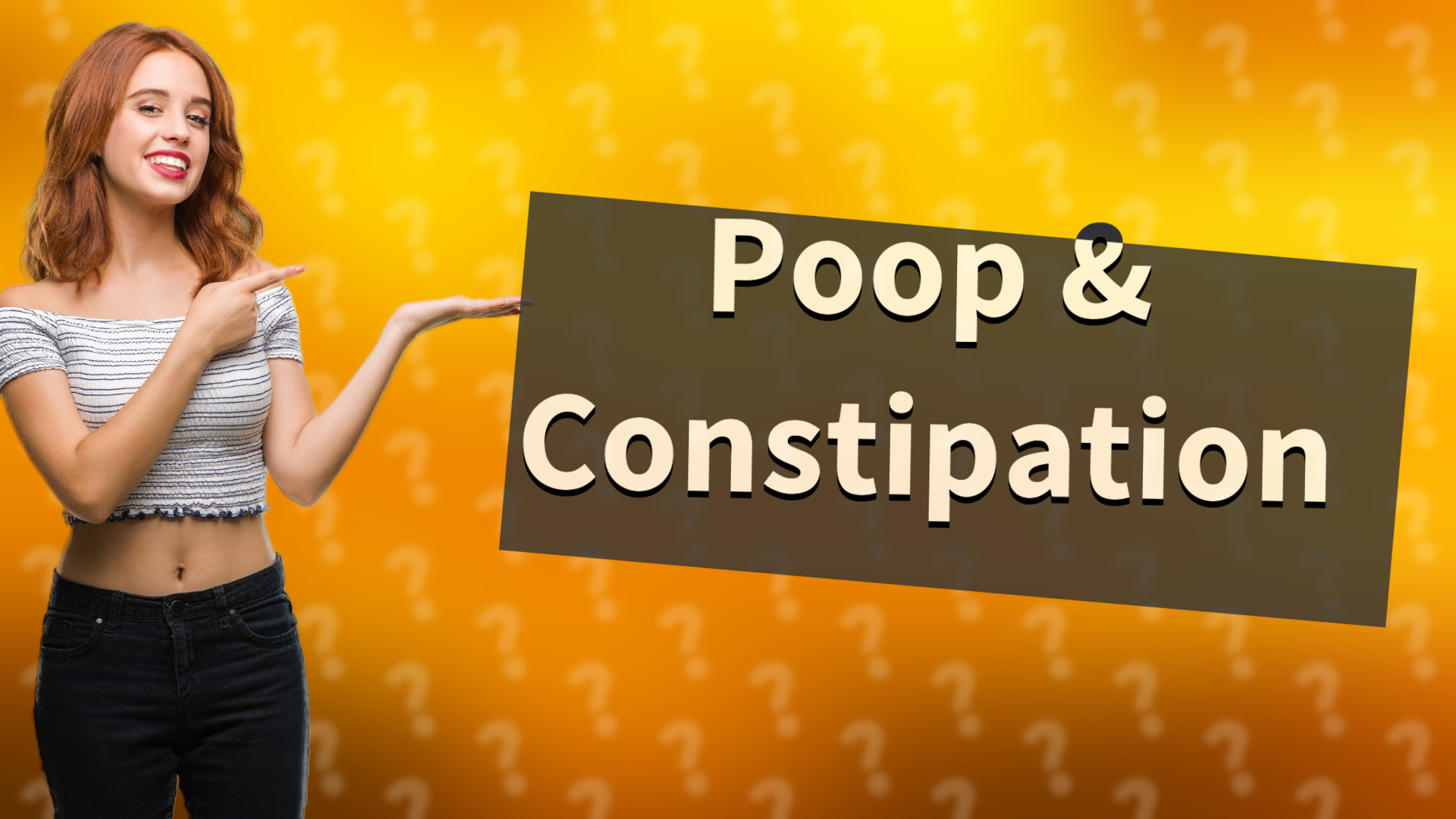 Poop & Constipation