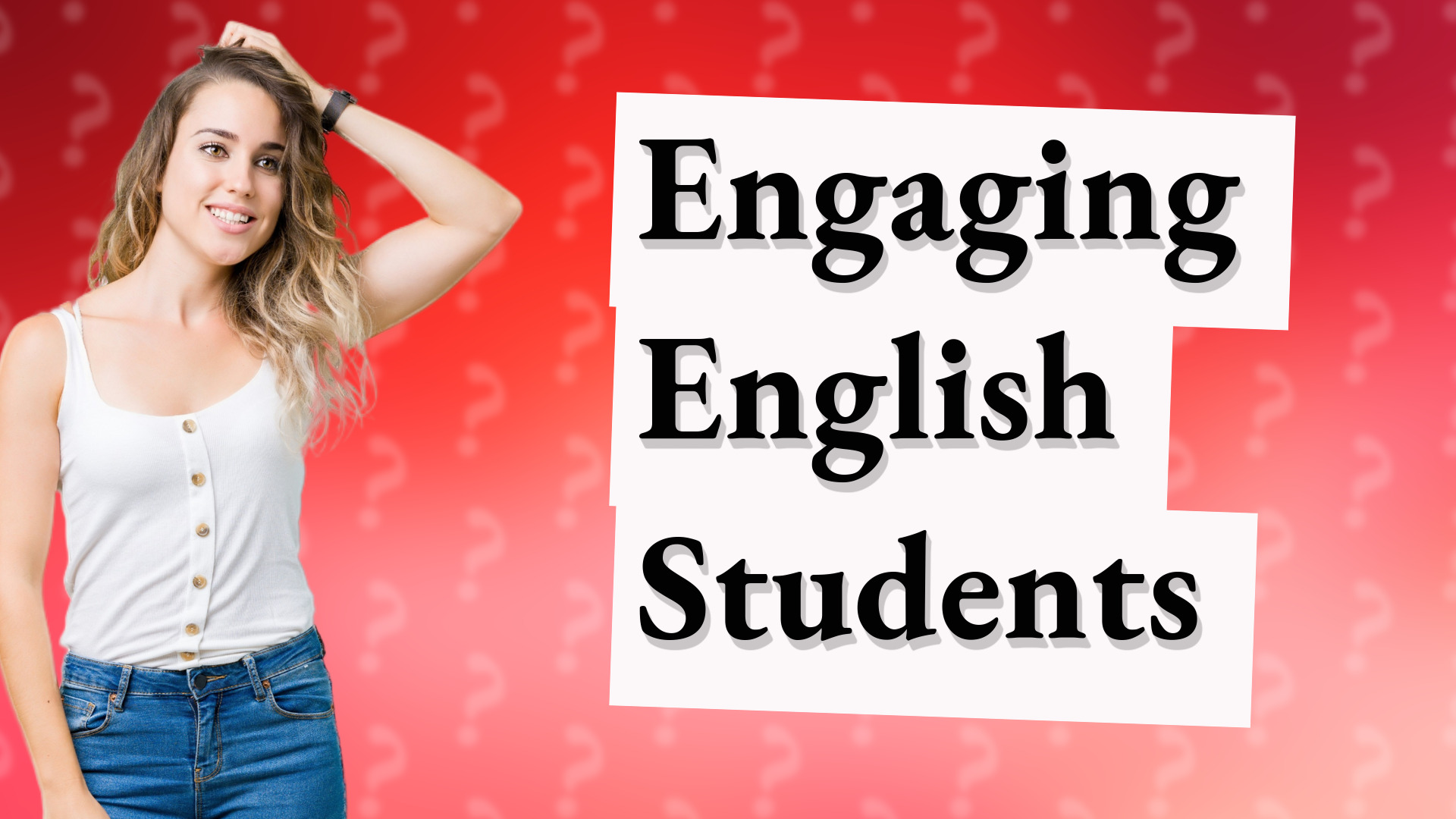 Engaging English Students