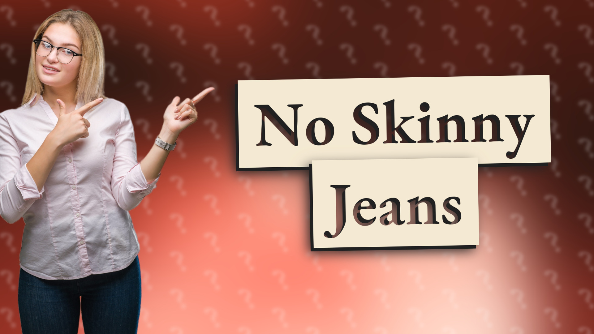 No Skinny Jeans