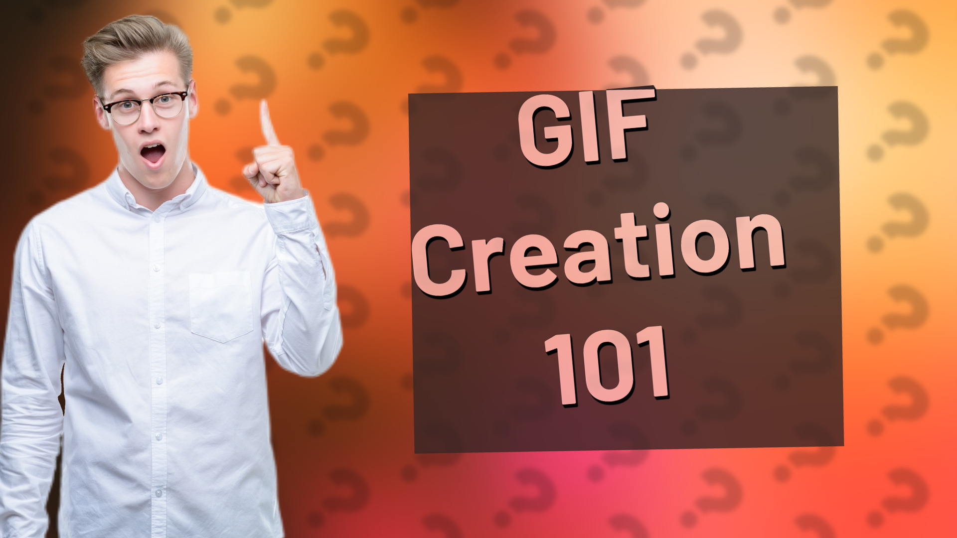 GIF Creation 101