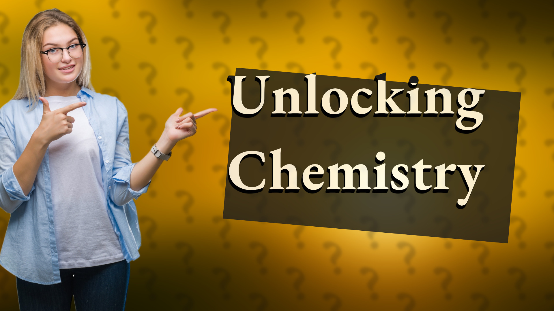 Unlocking Chemistry