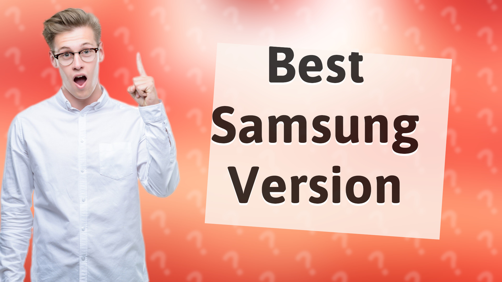 Best Samsung Version