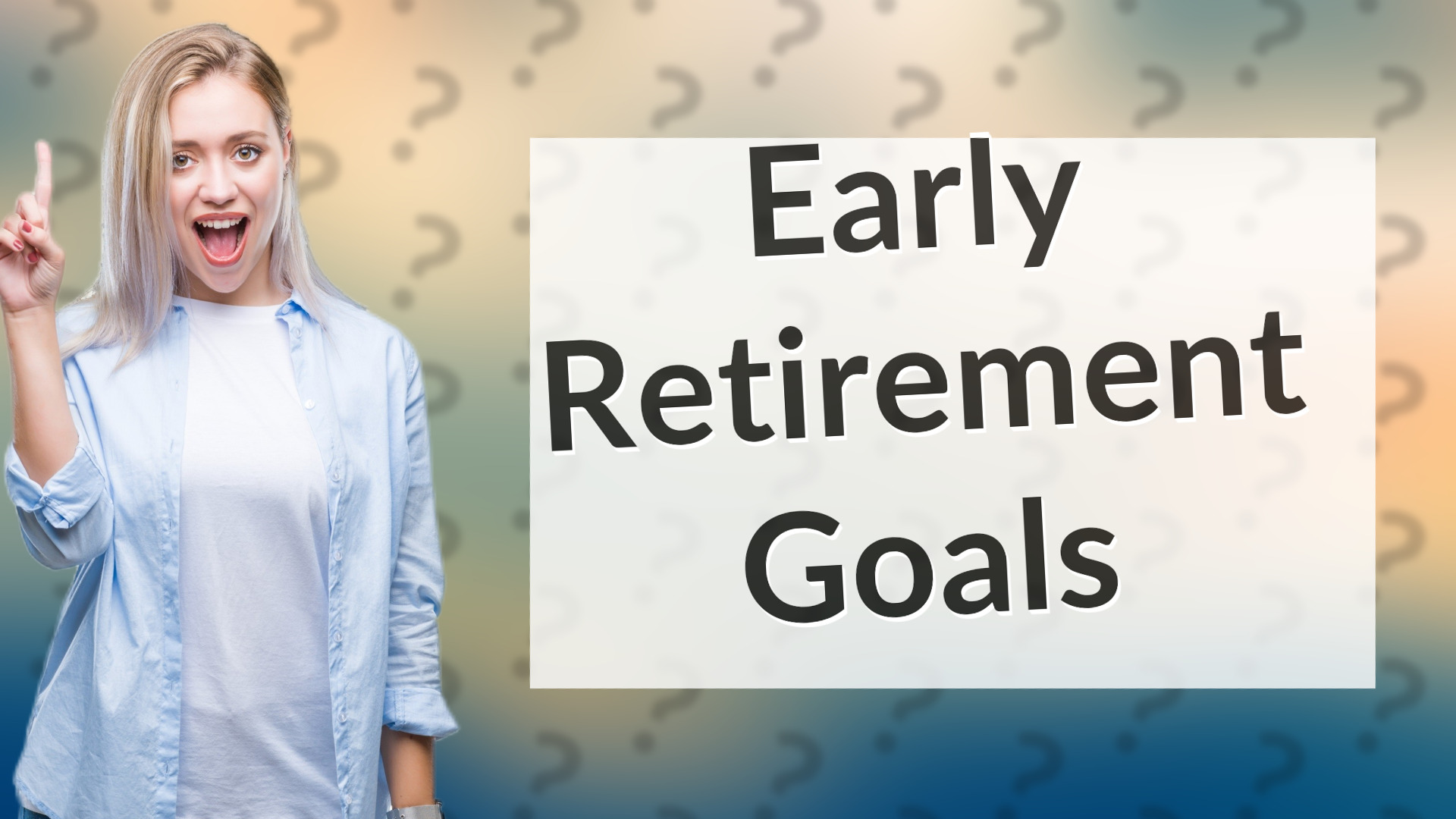 Early Retirement Goals