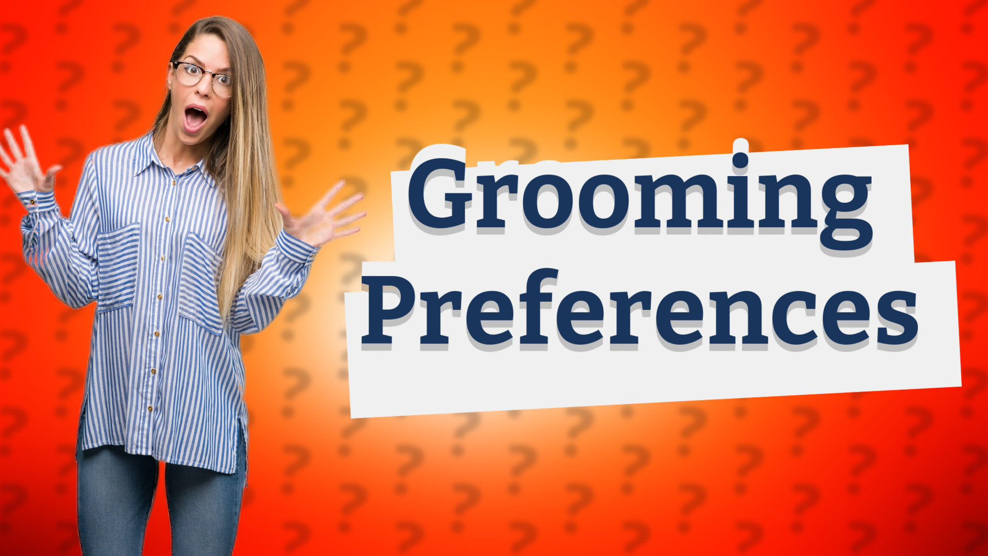 Grooming Preferences