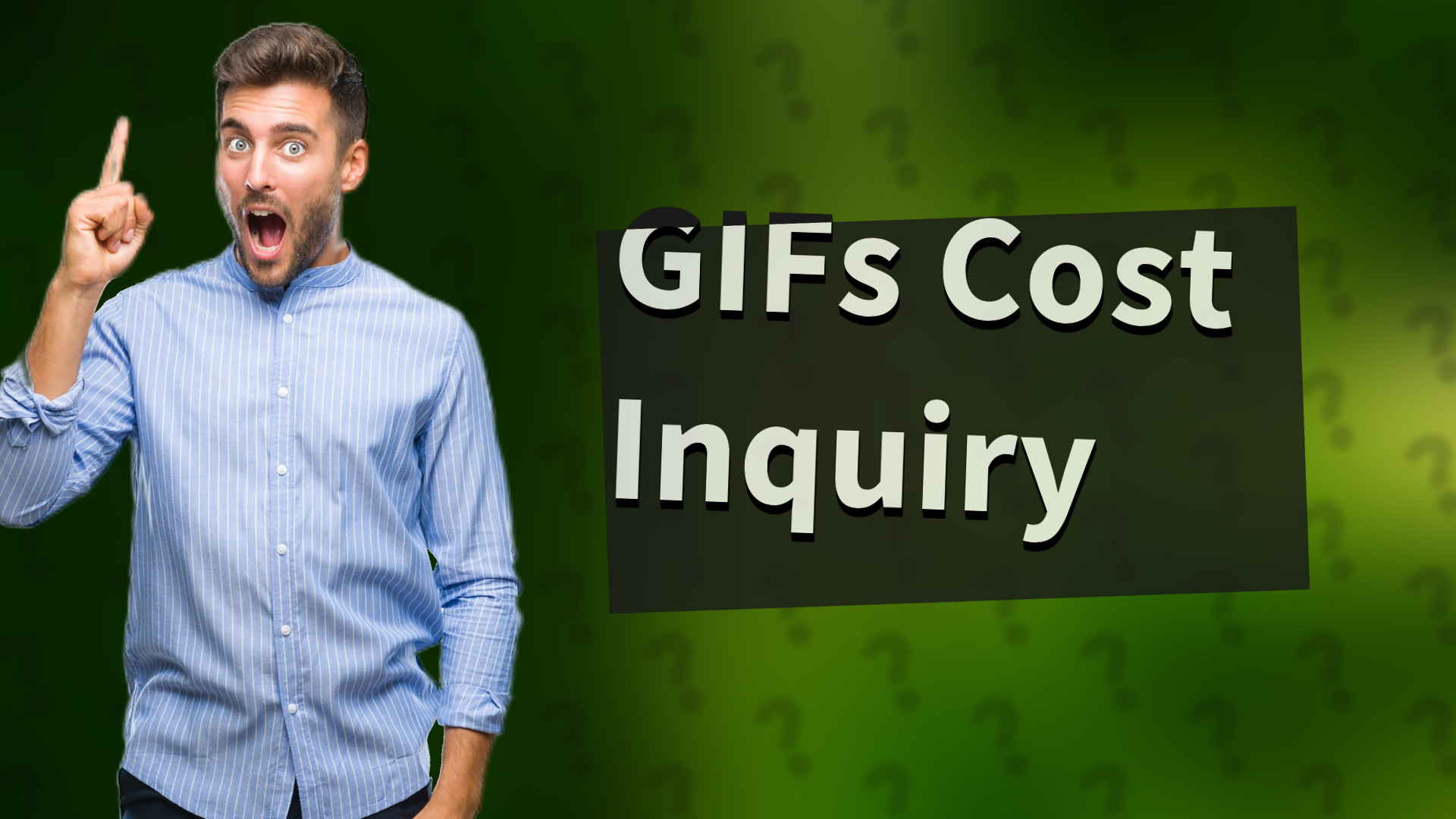 GIFs Cost Inquiry
