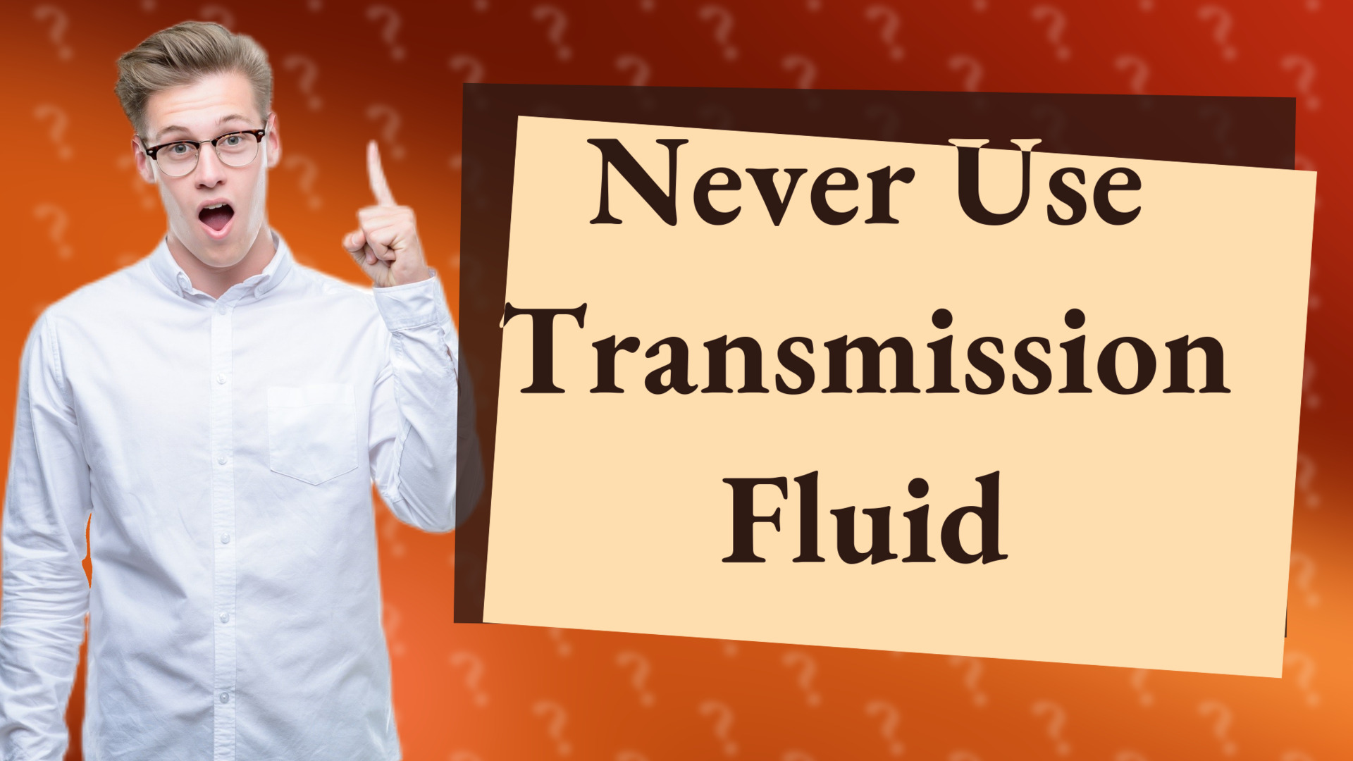 Never Use Transmission Fluid