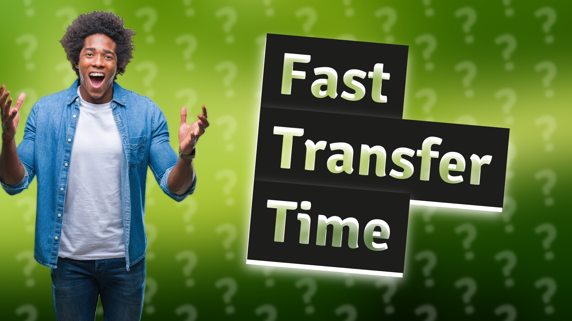 Fast Transfer Time