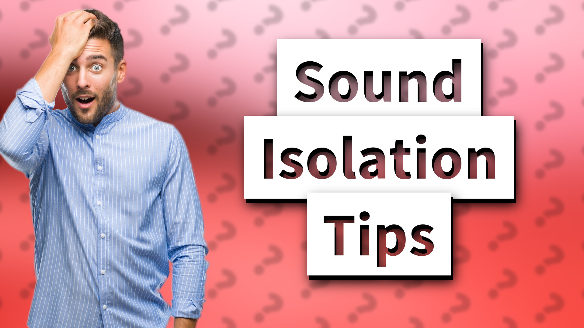 Sound Isolation Tips