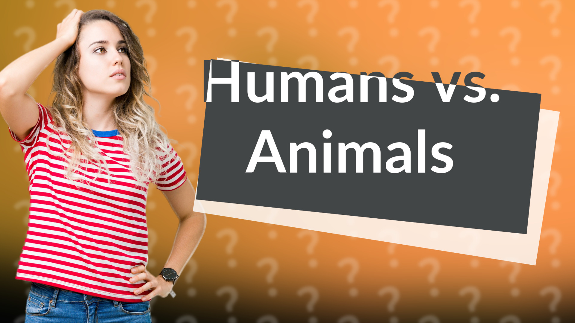 Humans vs. Animals