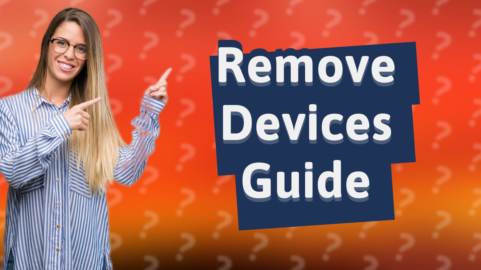 Remove Devices Guide