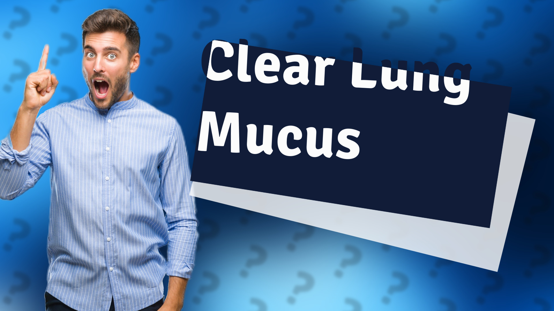Clear Lung Mucus