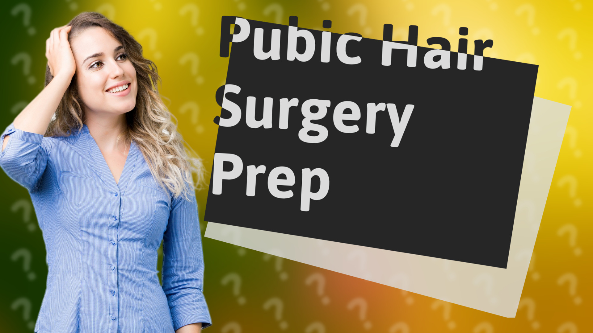 Pubic Hair Surgery Prep