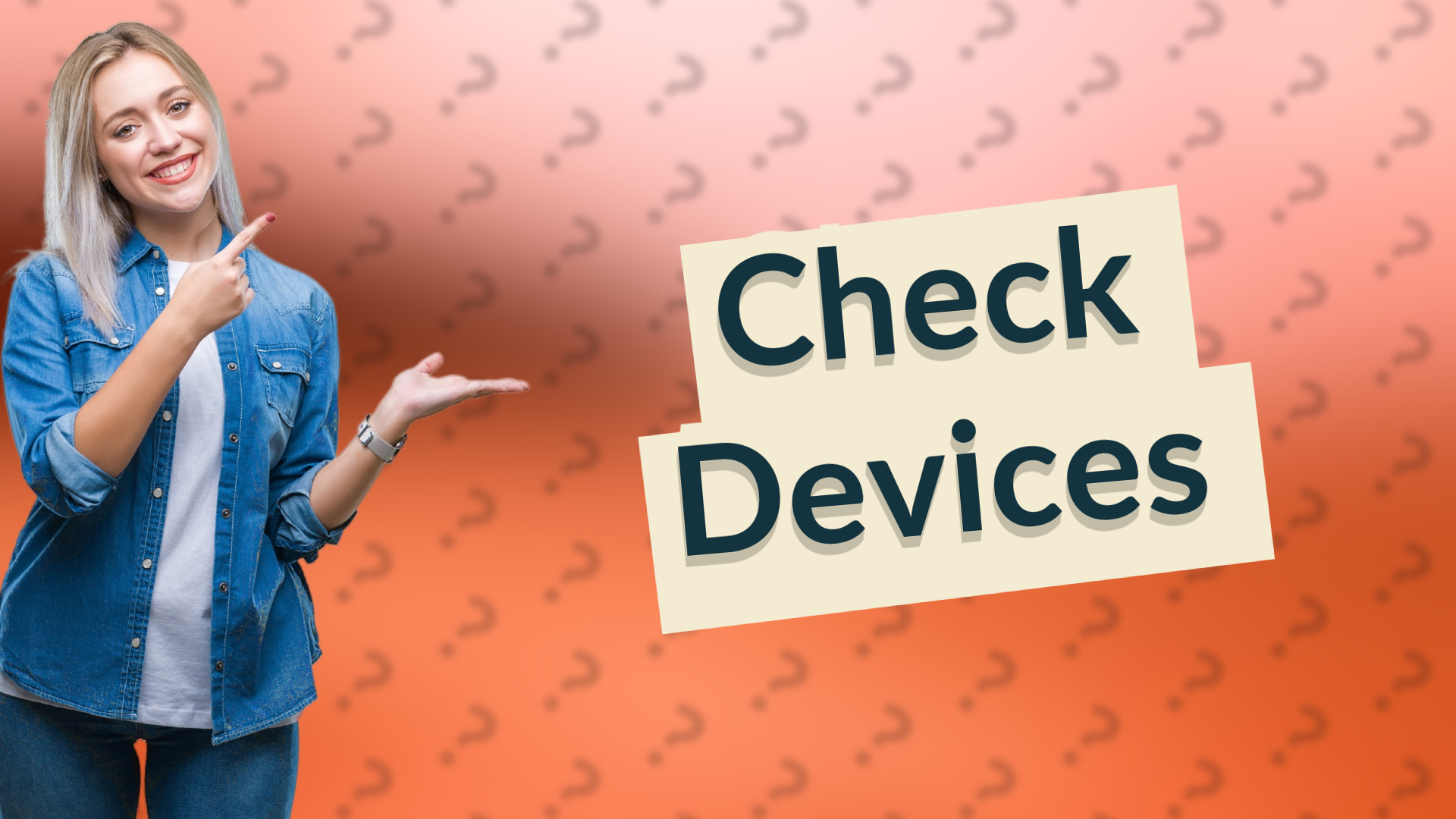 Check Devices