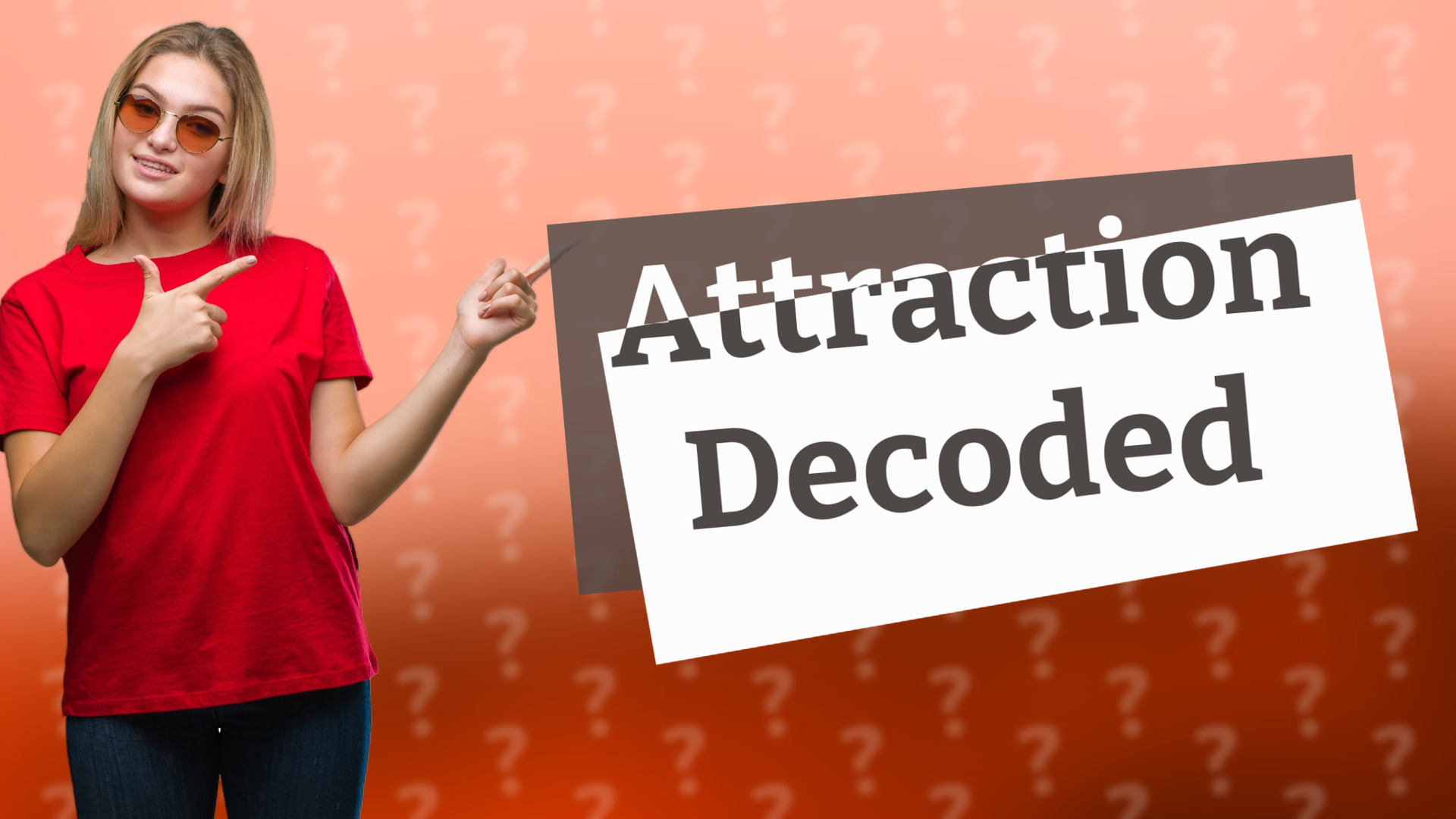 Attraction Decoded