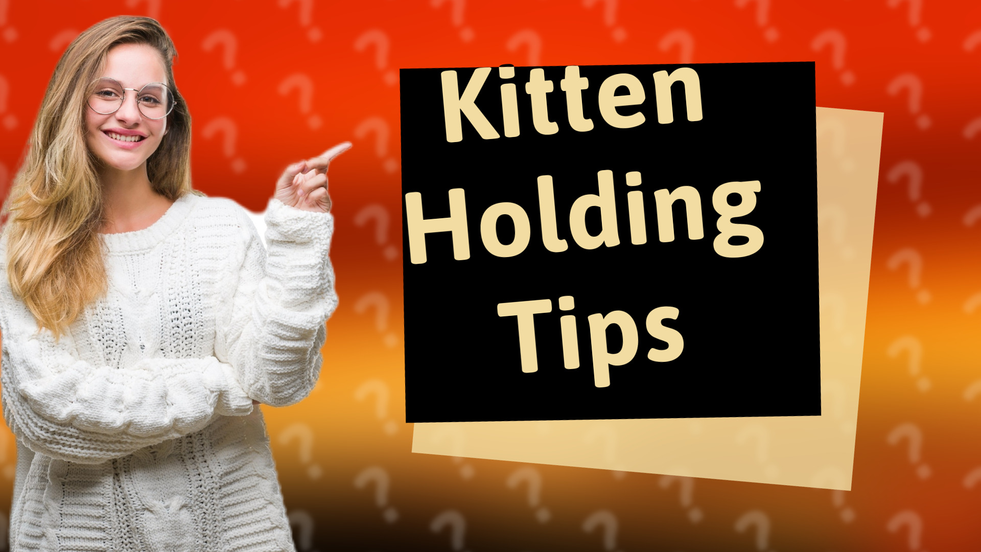 Kitten Holding Tips