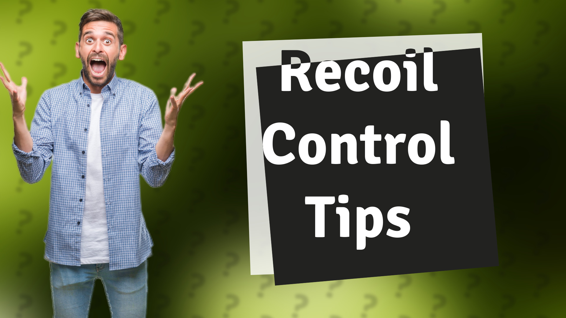 Recoil Control Tips