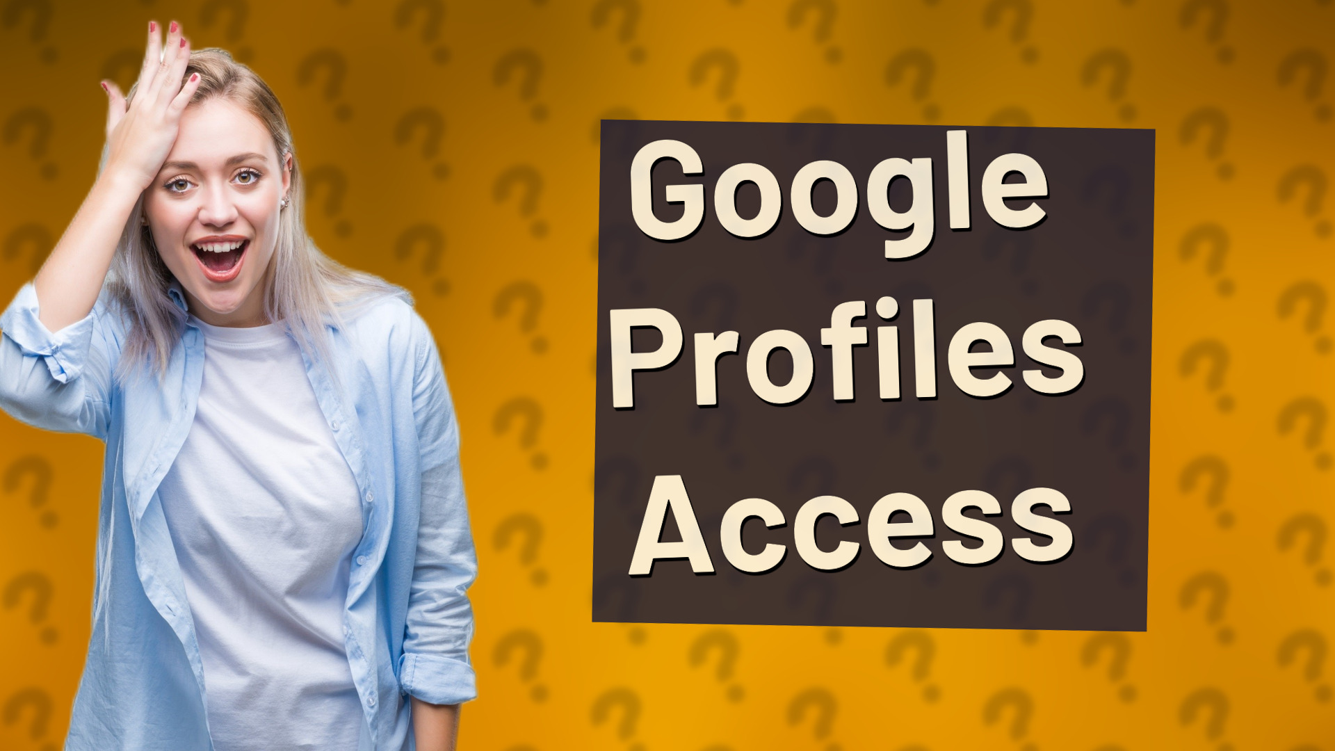 Google Profiles Access