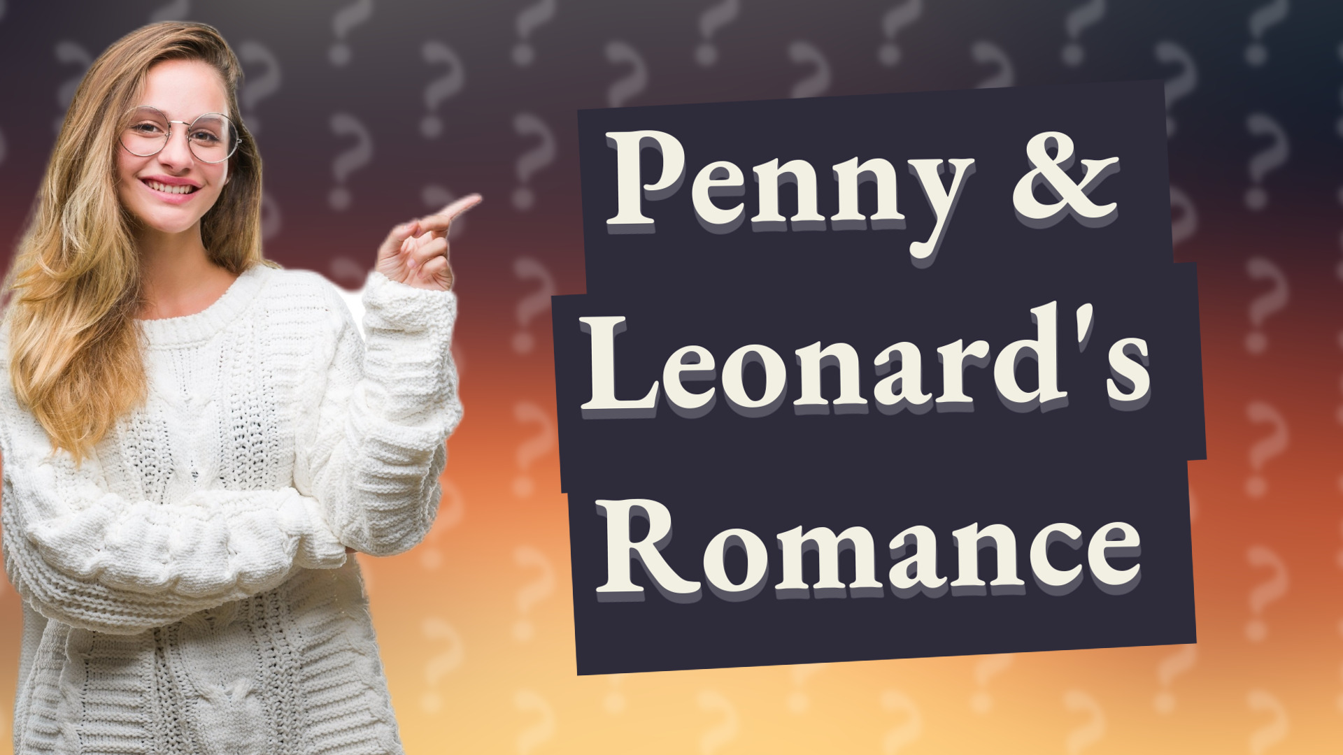 Penny & Leonard's Romance