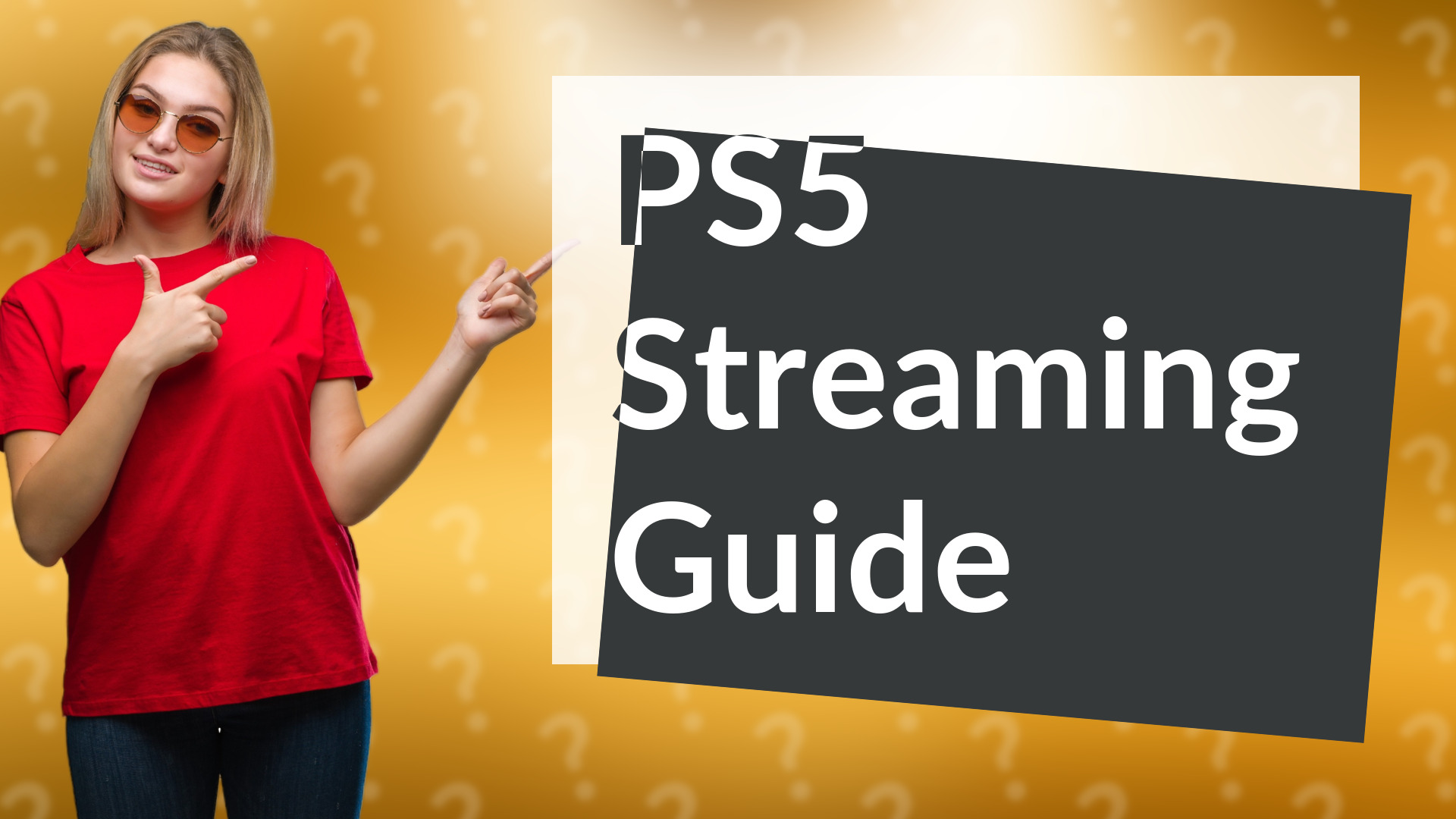 PS5 Streaming Guide
