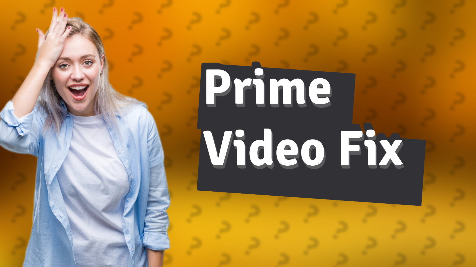 Prime Video Fix
