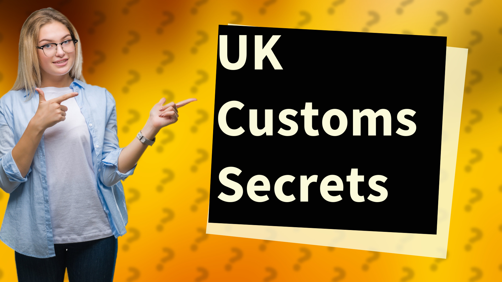 UK Customs Secrets