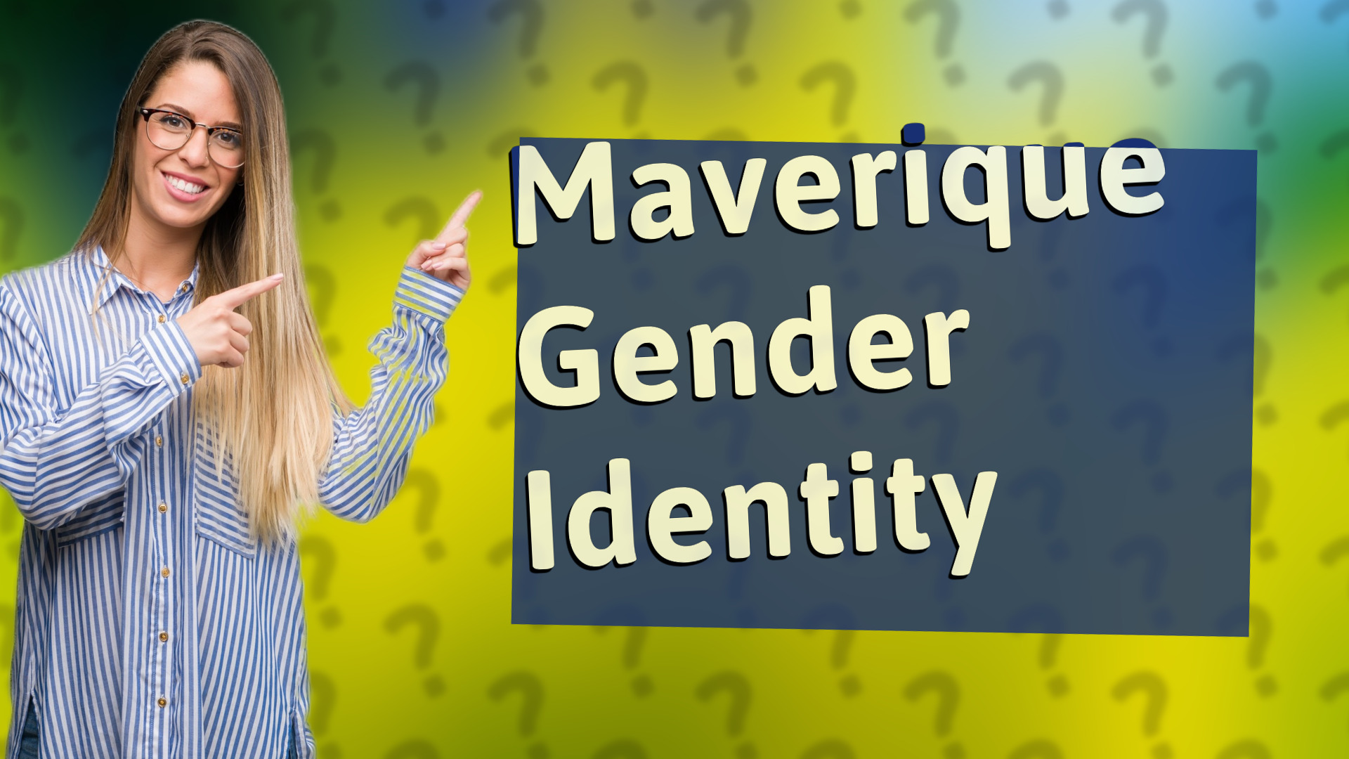 Maverique Gender Identity