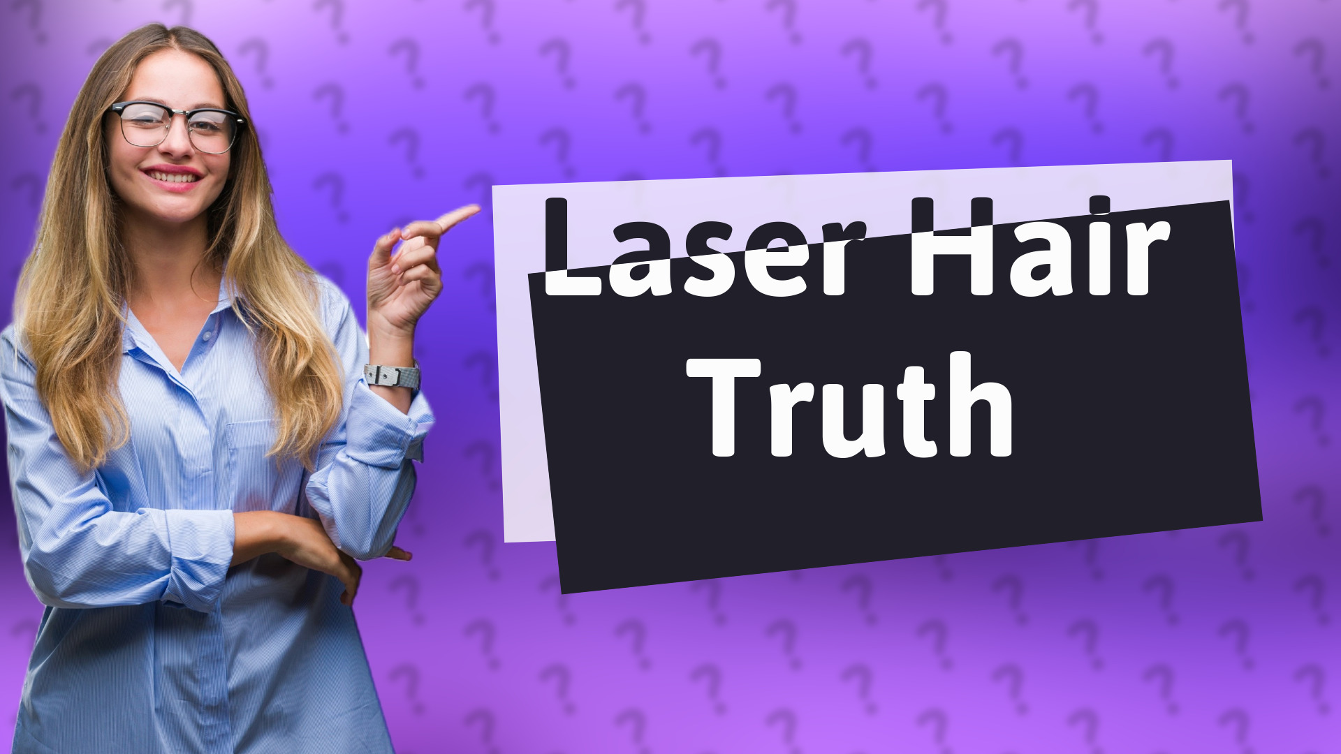 Laser Hair Truth