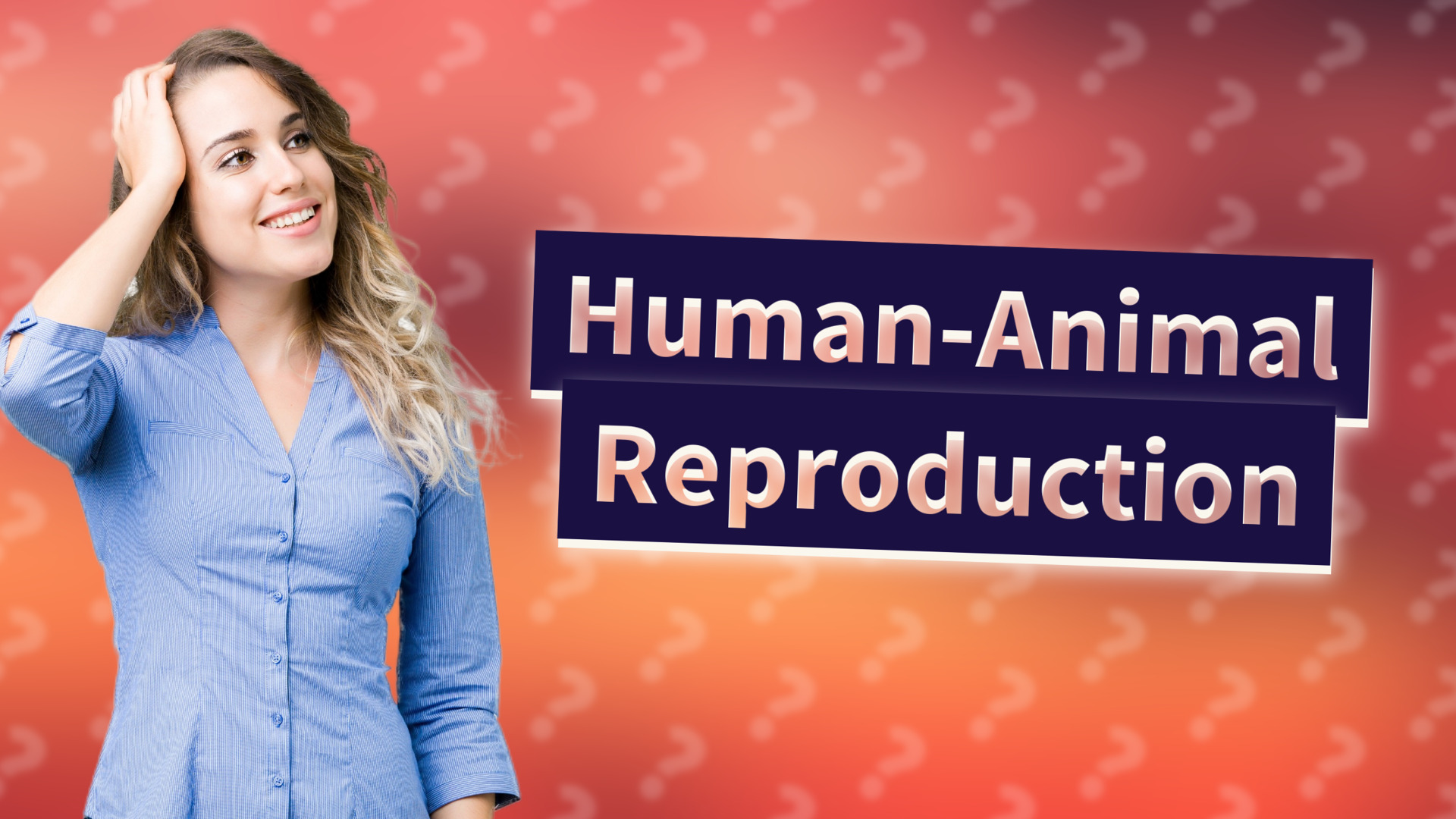 Human-Animal Reproduction