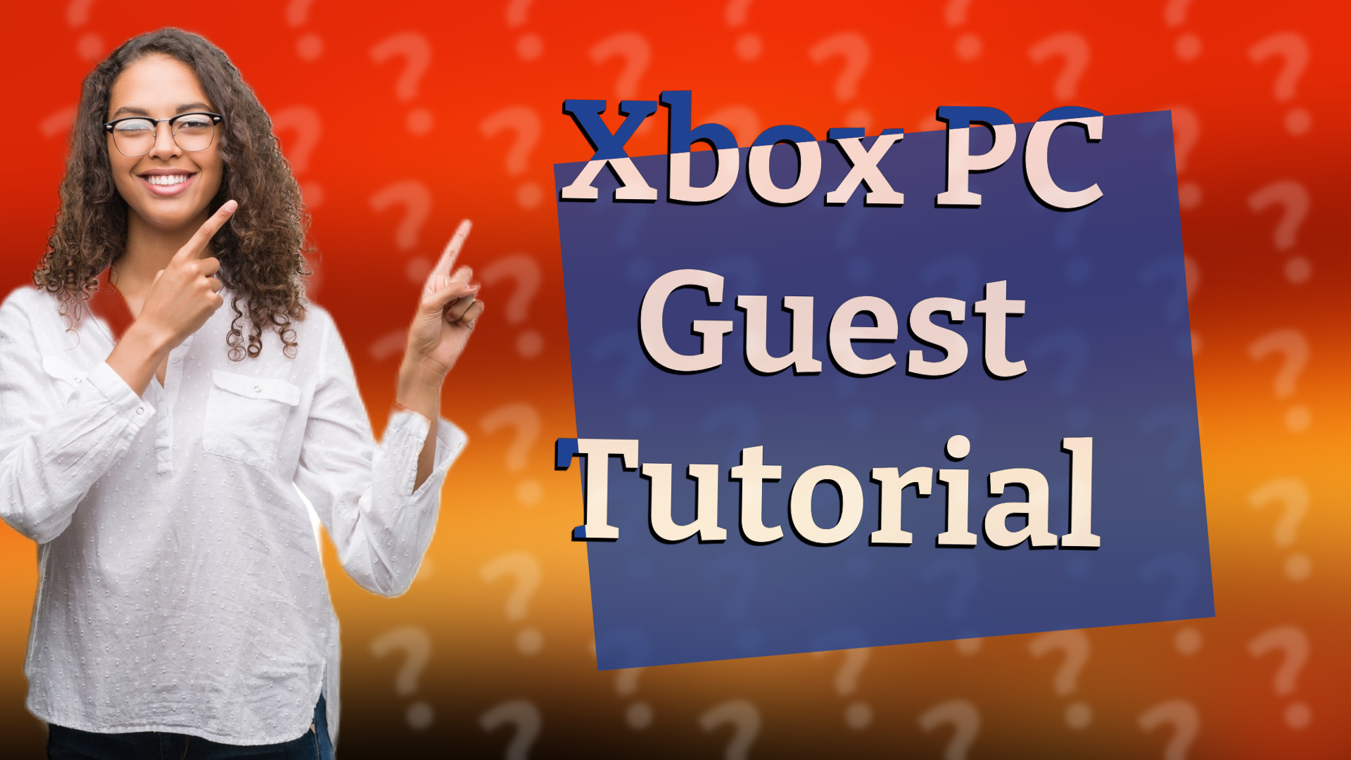 Xbox PC Guest Tutorial