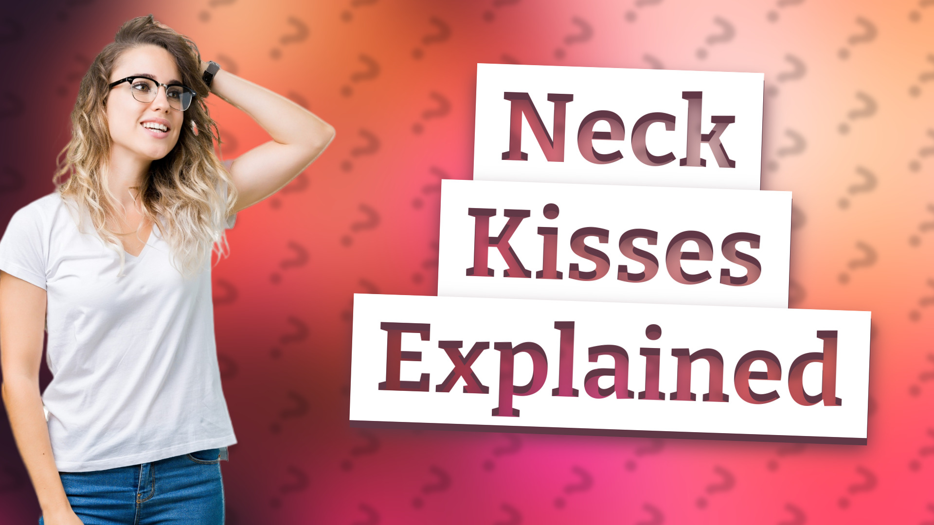 Neck Kisses Explained