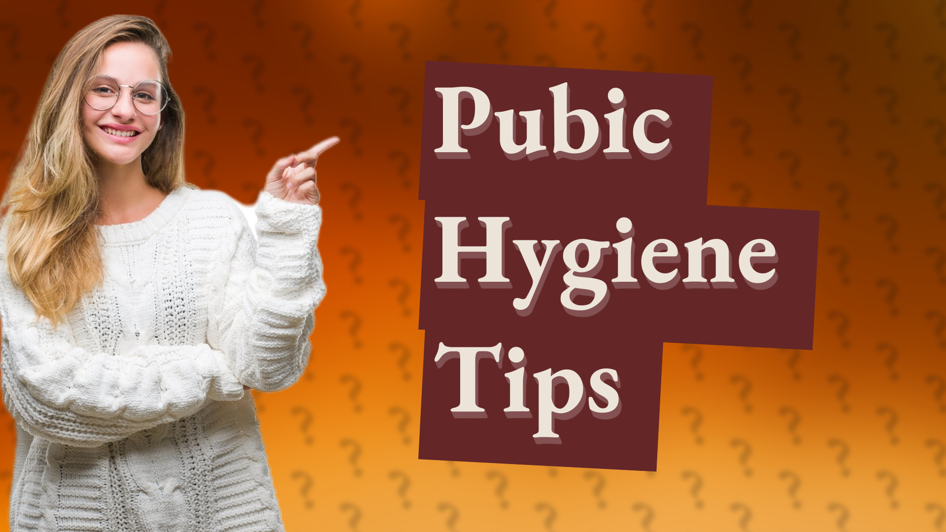 Pubic Hygiene Tips