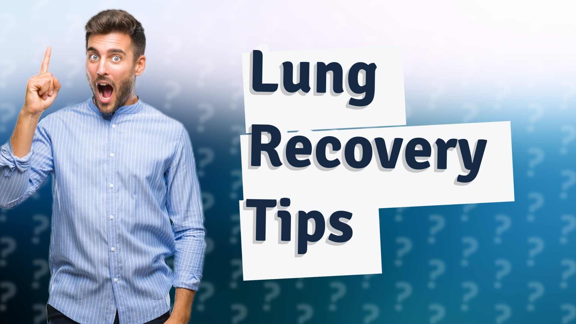 Lung Recovery Tips